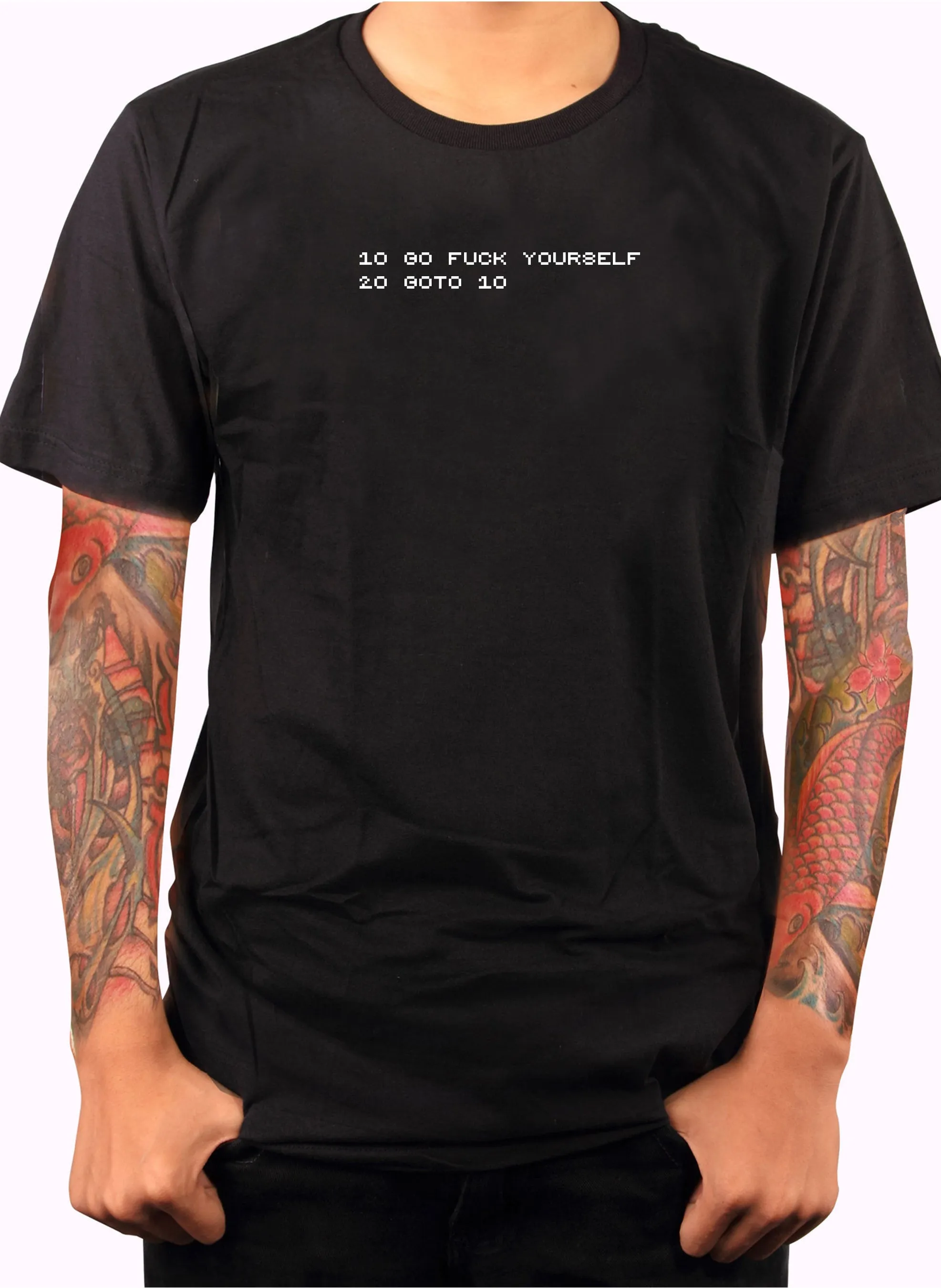 10 Go fuck yourself 20 goto 10 T-Shirt