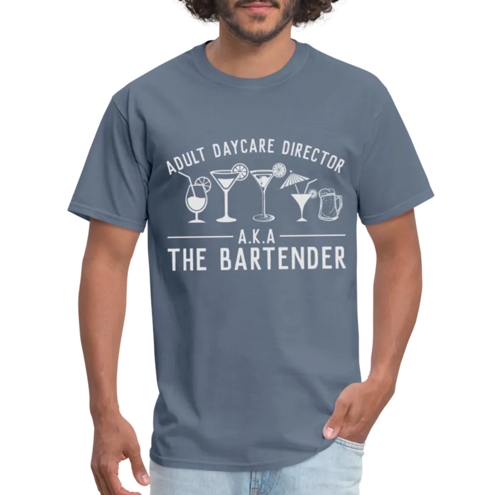 Adult Daycare Director (Bartender) T-Shirt