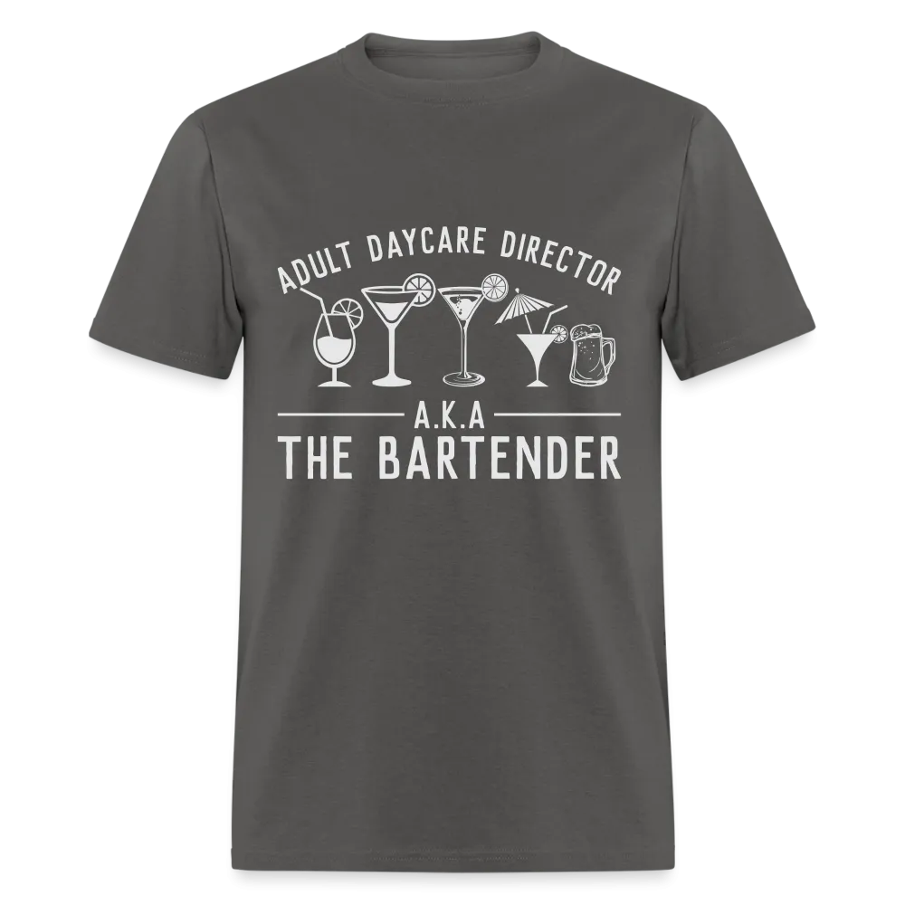 Adult Daycare Director (Bartender) T-Shirt