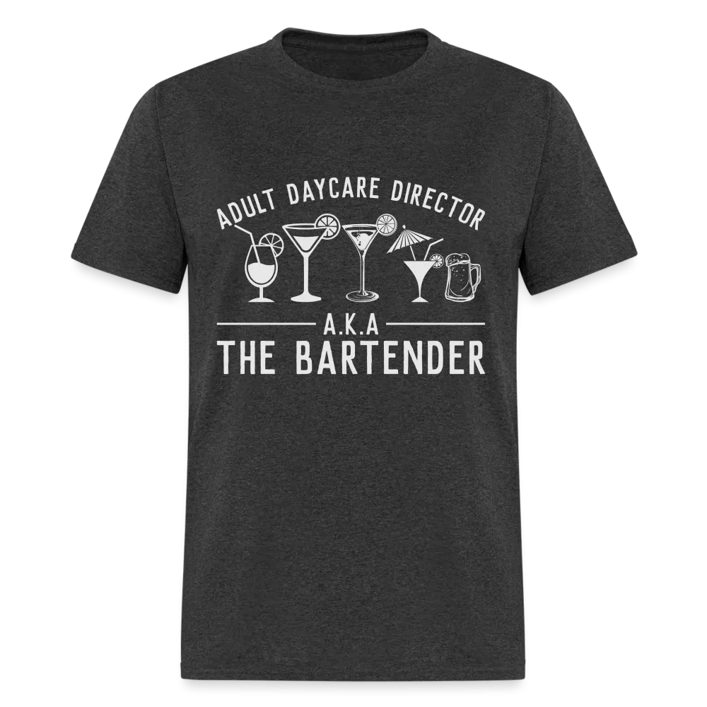 Adult Daycare Director (Bartender) T-Shirt