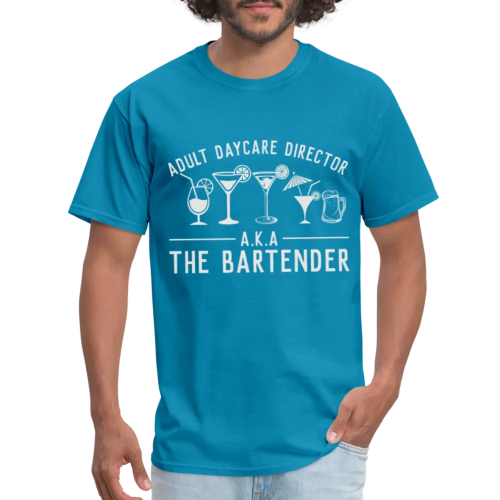 Adult Daycare Director (Bartender) T-Shirt