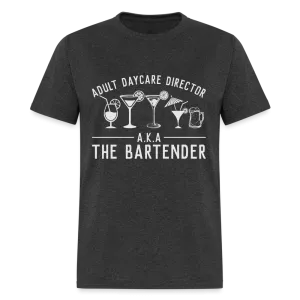 Adult Daycare Director (Bartender) T-Shirt