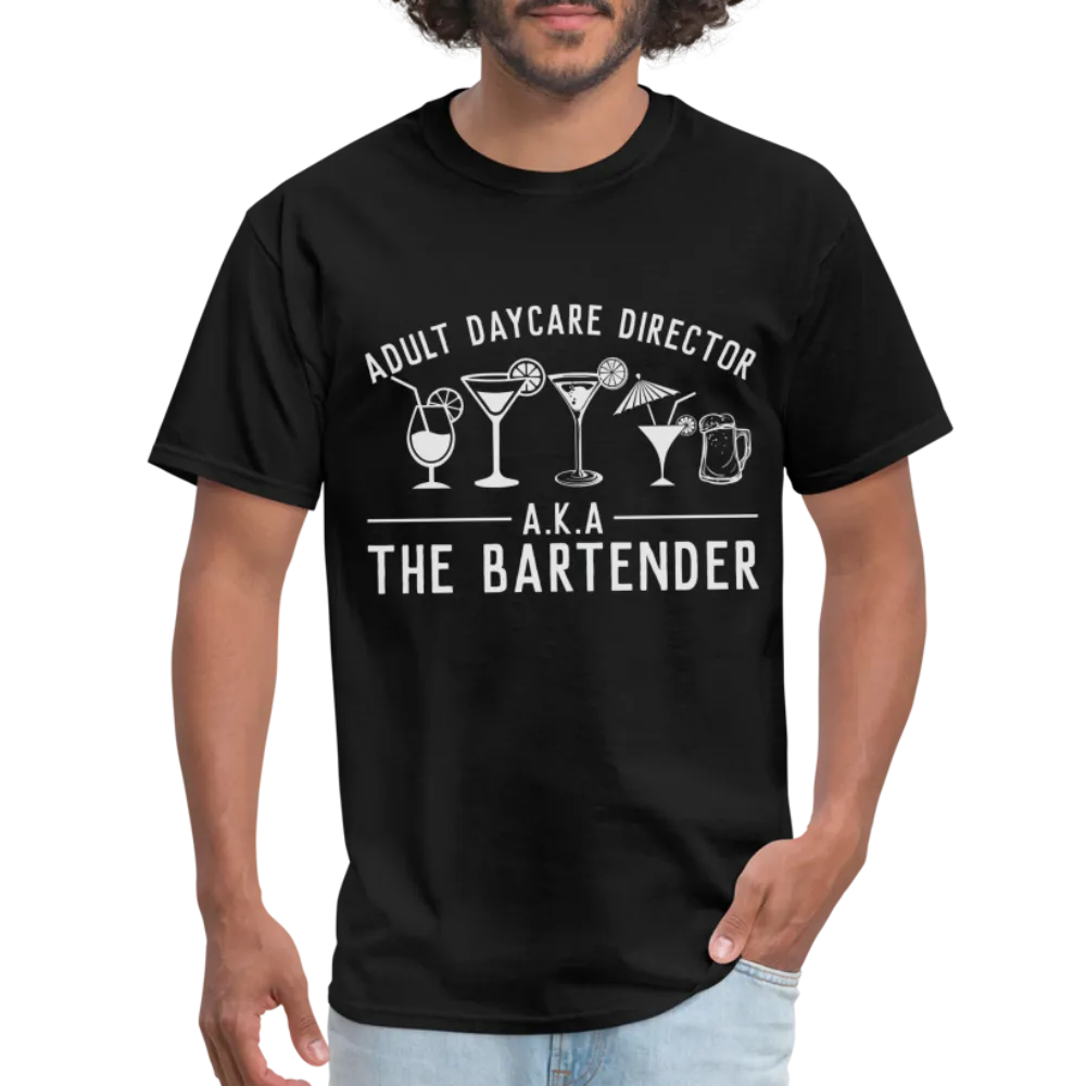 Adult Daycare Director (Bartender) T-Shirt