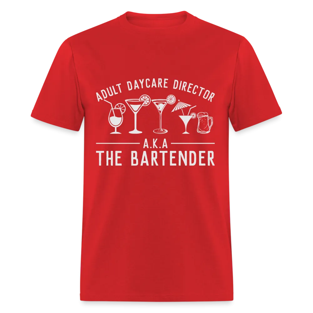 Adult Daycare Director (Bartender) T-Shirt