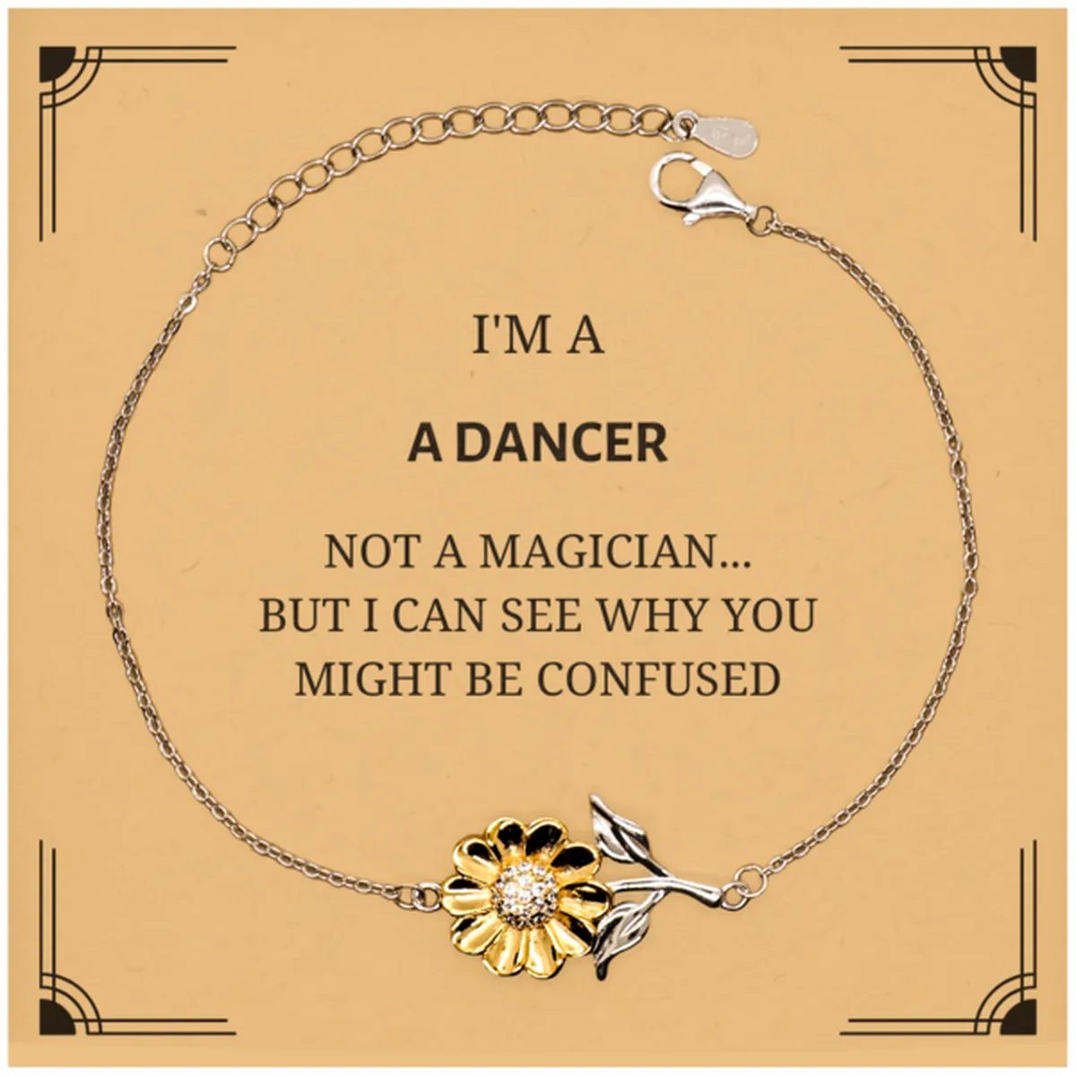 Badass Dancer Gifts, I'm Dancer not a magician, Sarcastic Sunflower Bracelet for Dancer Birthday Christmas for  Men, Women, Friends, Coworkers