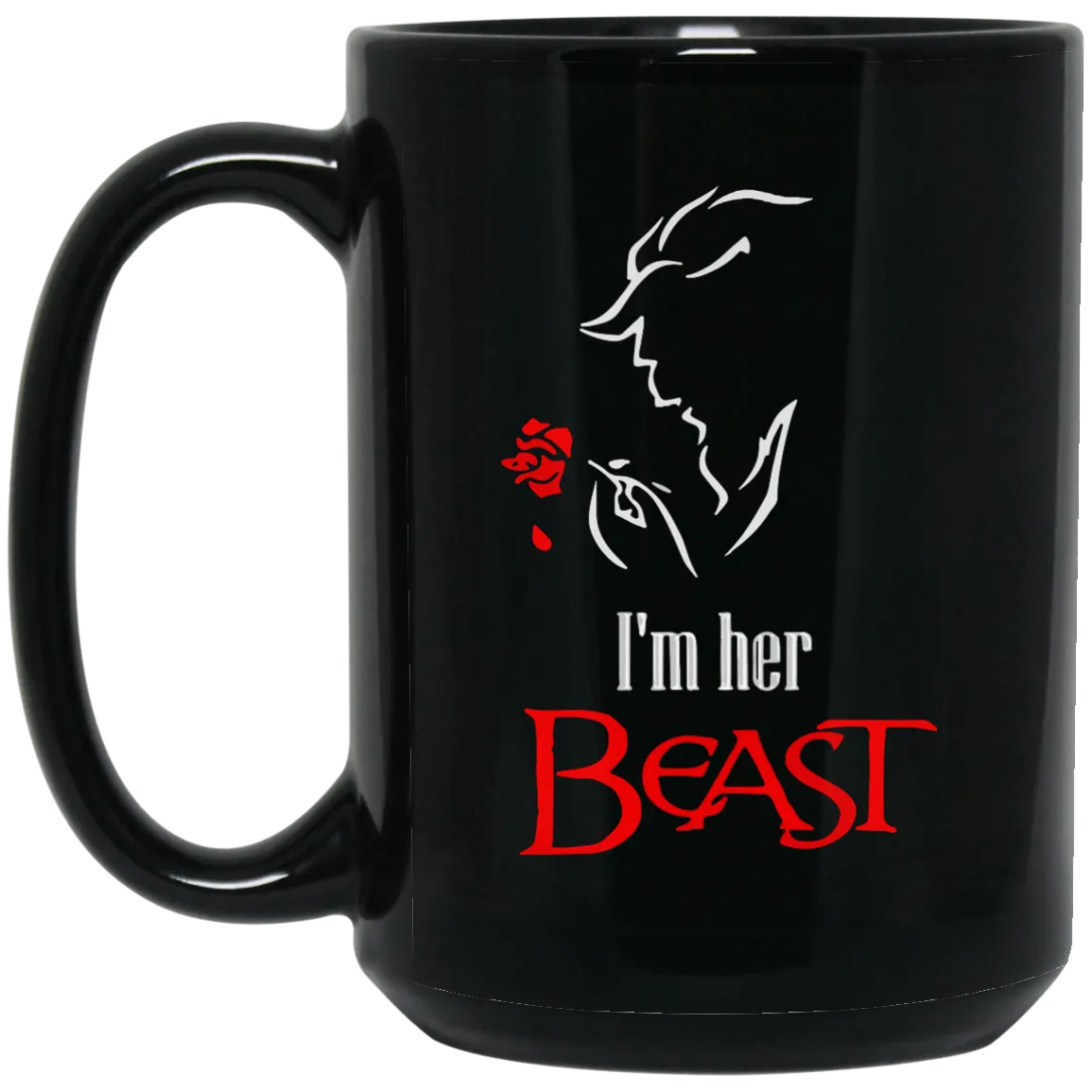 Beauty and the Beast: I'm her Beauty mugs