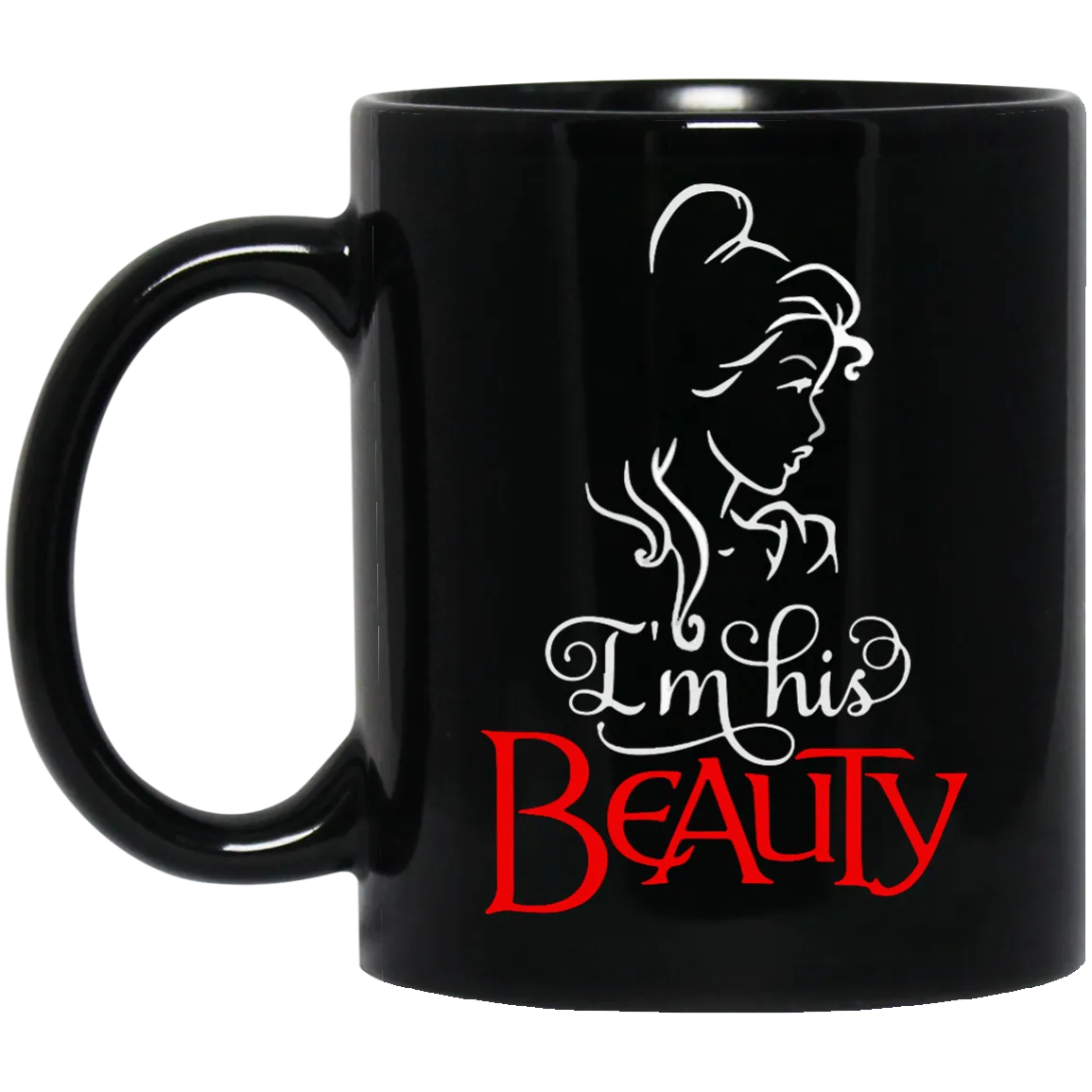 Beauty and the Beast: I'm his Beauty mugs