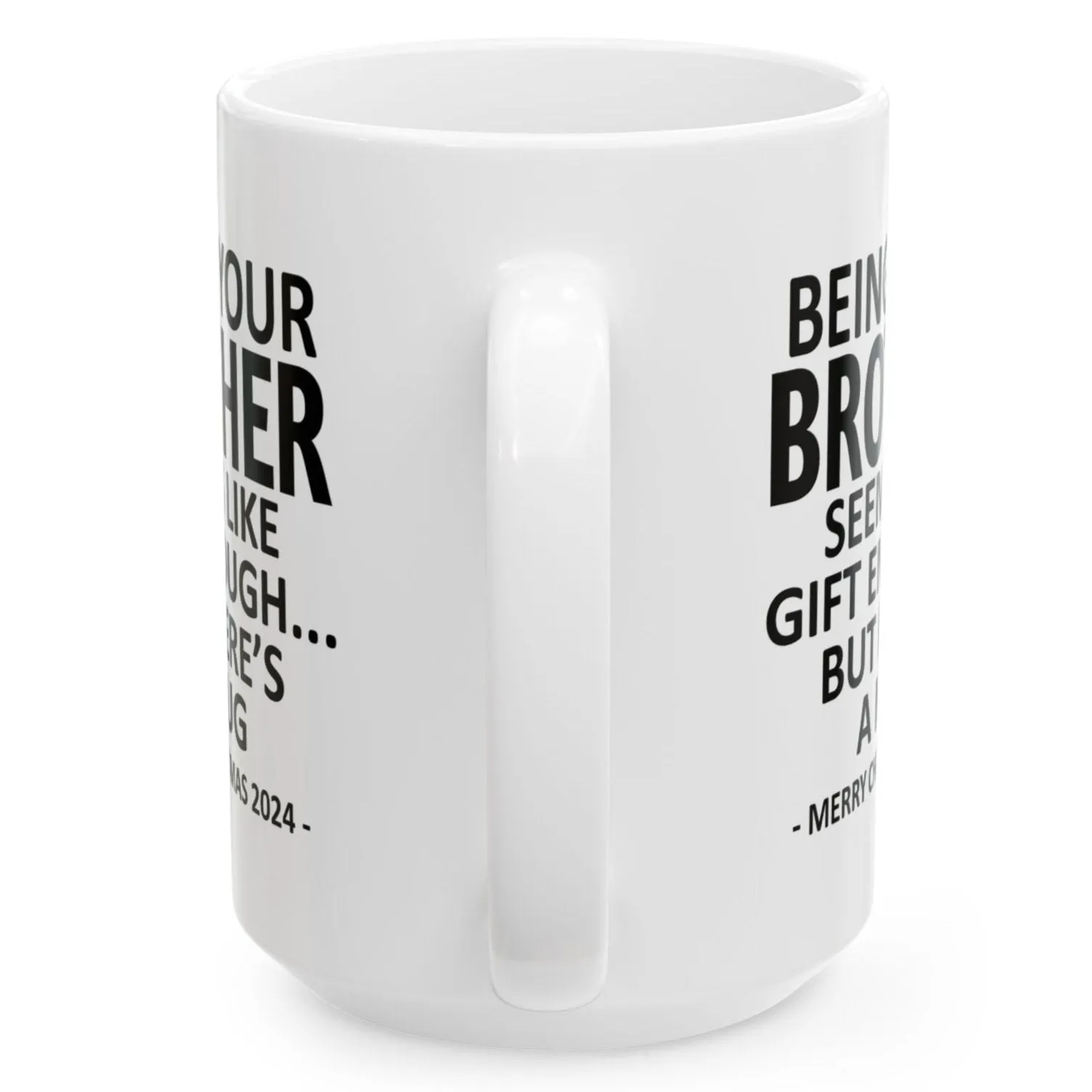 Being Your Brother Christmas Gift 2024 15oz Unique Coffee Cup Mug