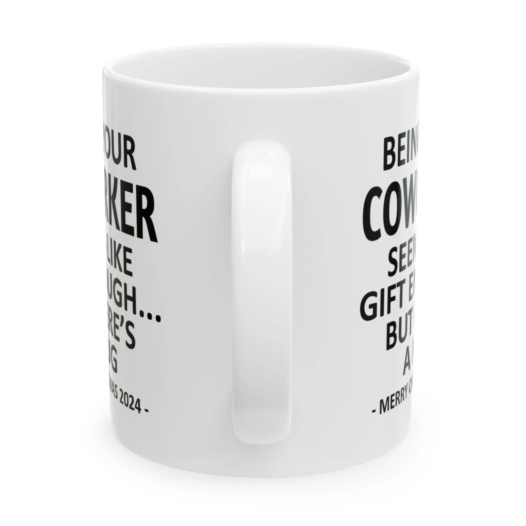 Being Your Coworker Christmas Gift 2024 11oz Unique Coffee Cup Mug