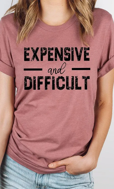 Expensive and Difficult Funny PLUS SIZE Graphic Te