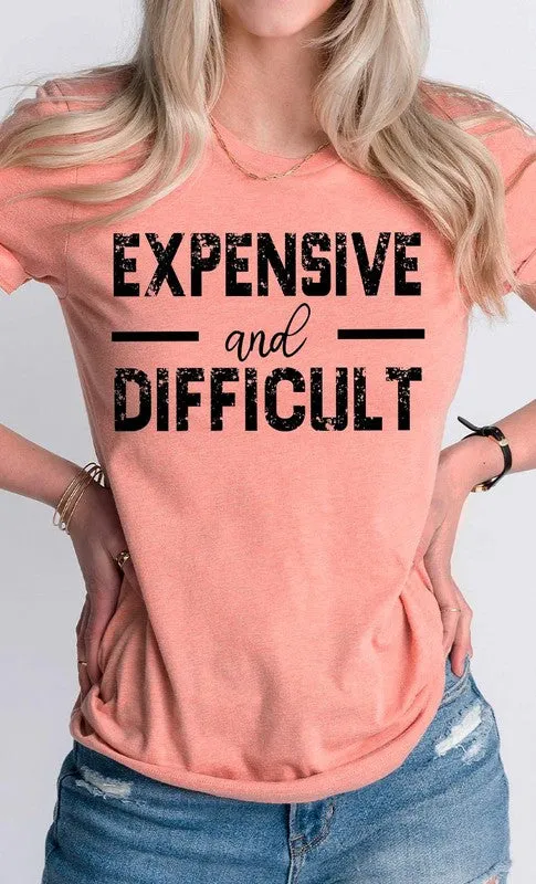 Expensive and Difficult Funny PLUS SIZE Graphic Te