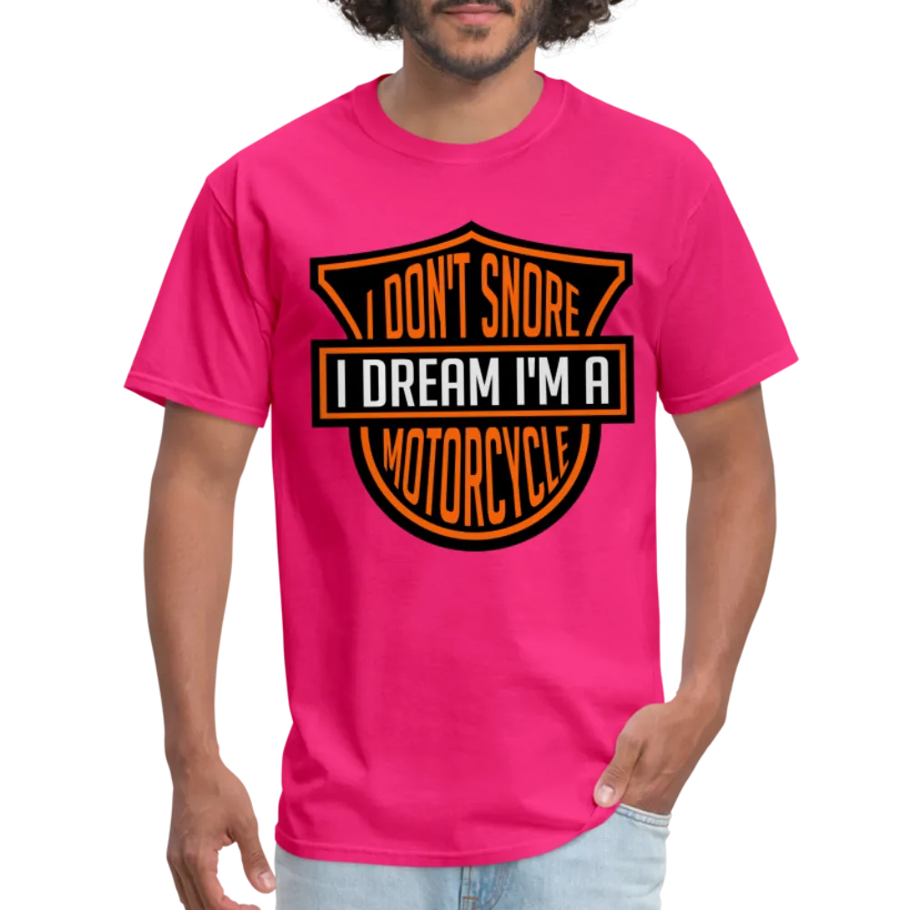 I Don't Snore I Dream I'm A Motorcycle T-Shirt