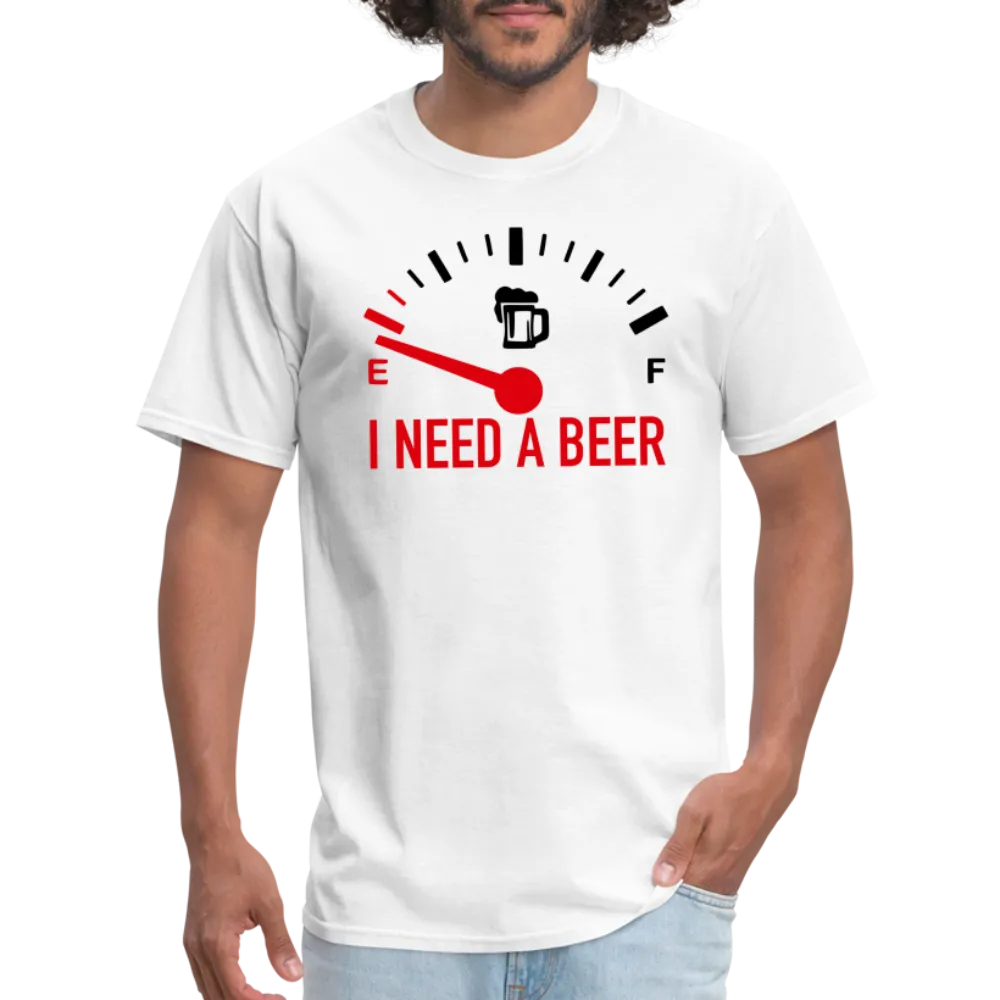 I Need a Beer T-Shirt (Funny Drinking Tee)