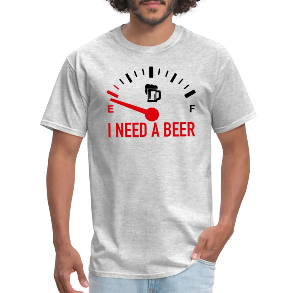 I Need a Beer T-Shirt (Funny Drinking Tee)