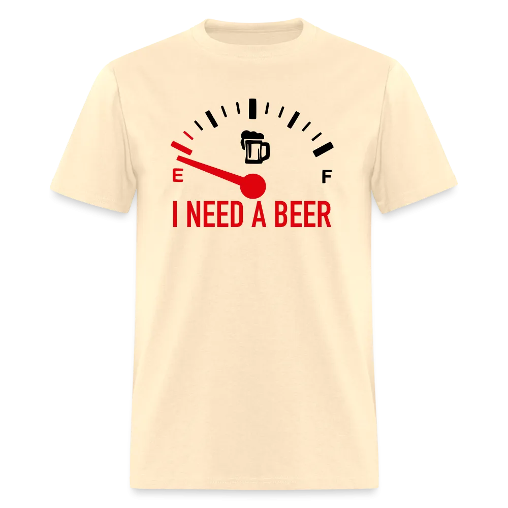 I Need a Beer T-Shirt (Funny Drinking Tee)