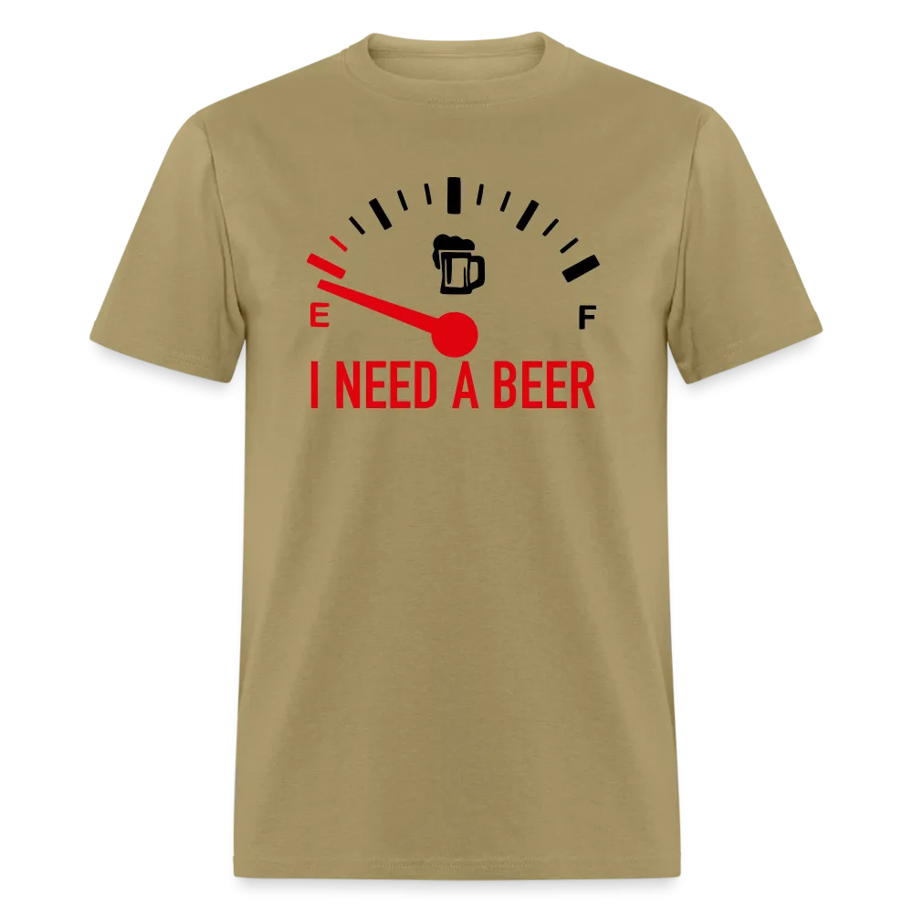 I Need a Beer T-Shirt (Funny Drinking Tee)