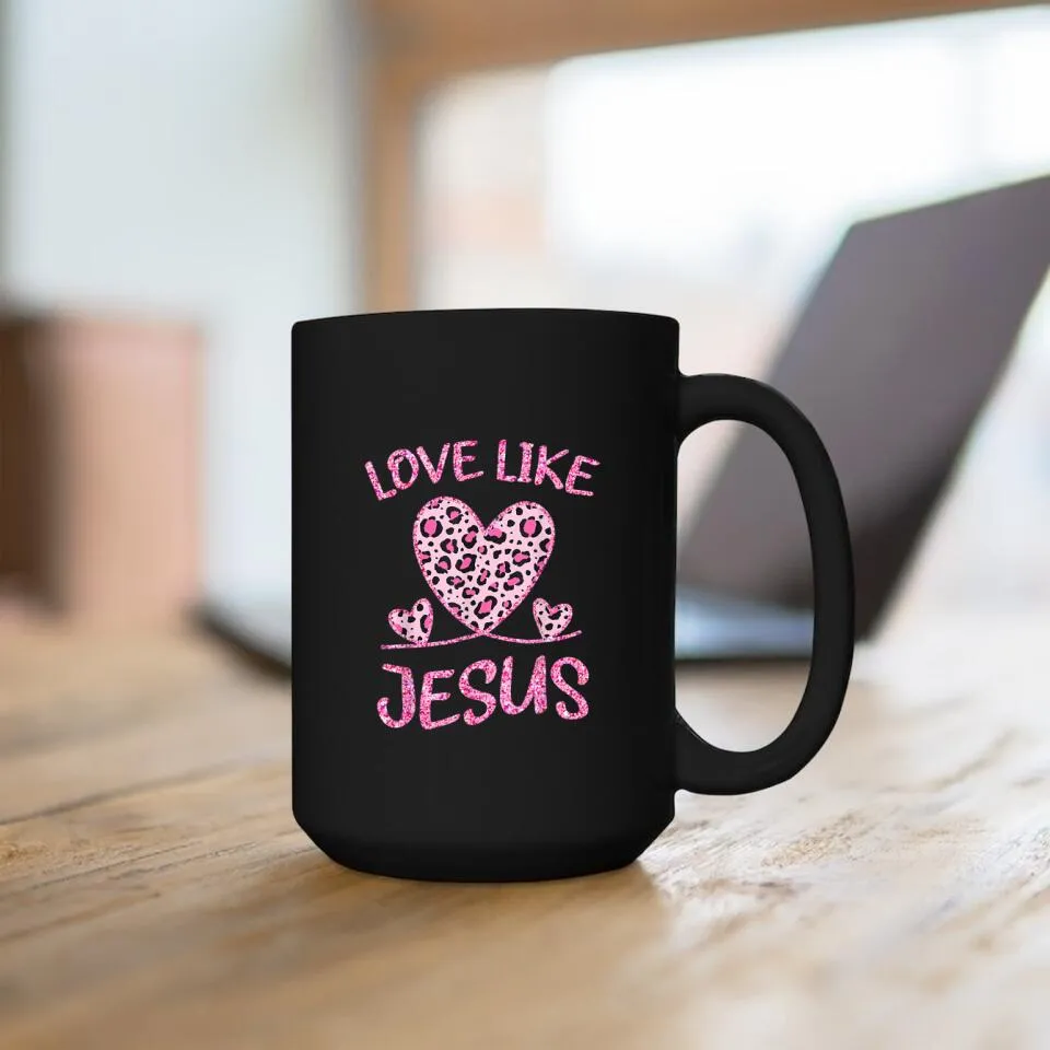 Love Like Jesus - Christian Coffee Mugs - Bible Verse Mugs - Scripture Mugs - Religious Faith Gift - Gift For Christian - Ciaocustom