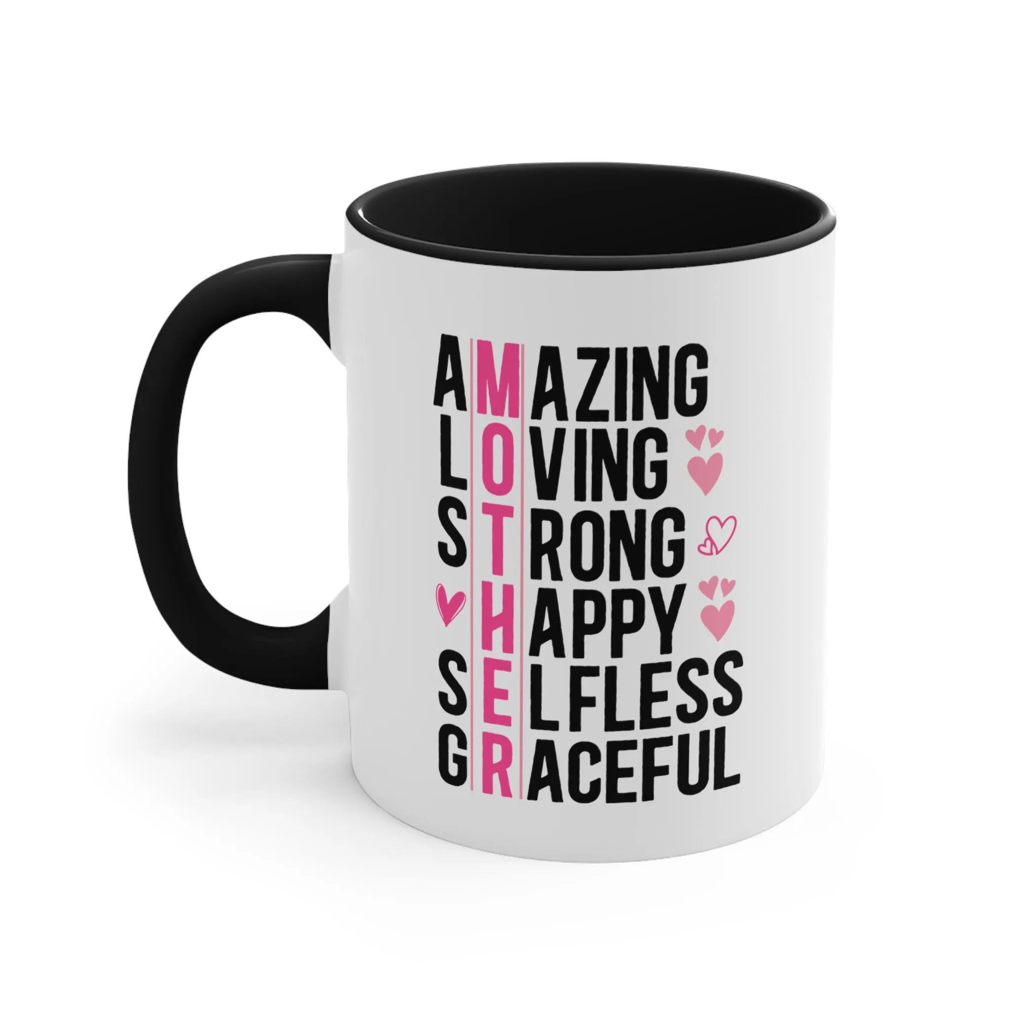 Mother Gift Coffee Mug, 11oz Amazing Loving Strong Happy Selfess Graceful