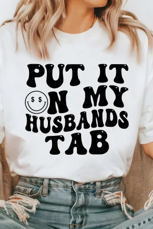 PUT IT ON MY HUSBAND'S TAB TEE (COMFORT COLORS)