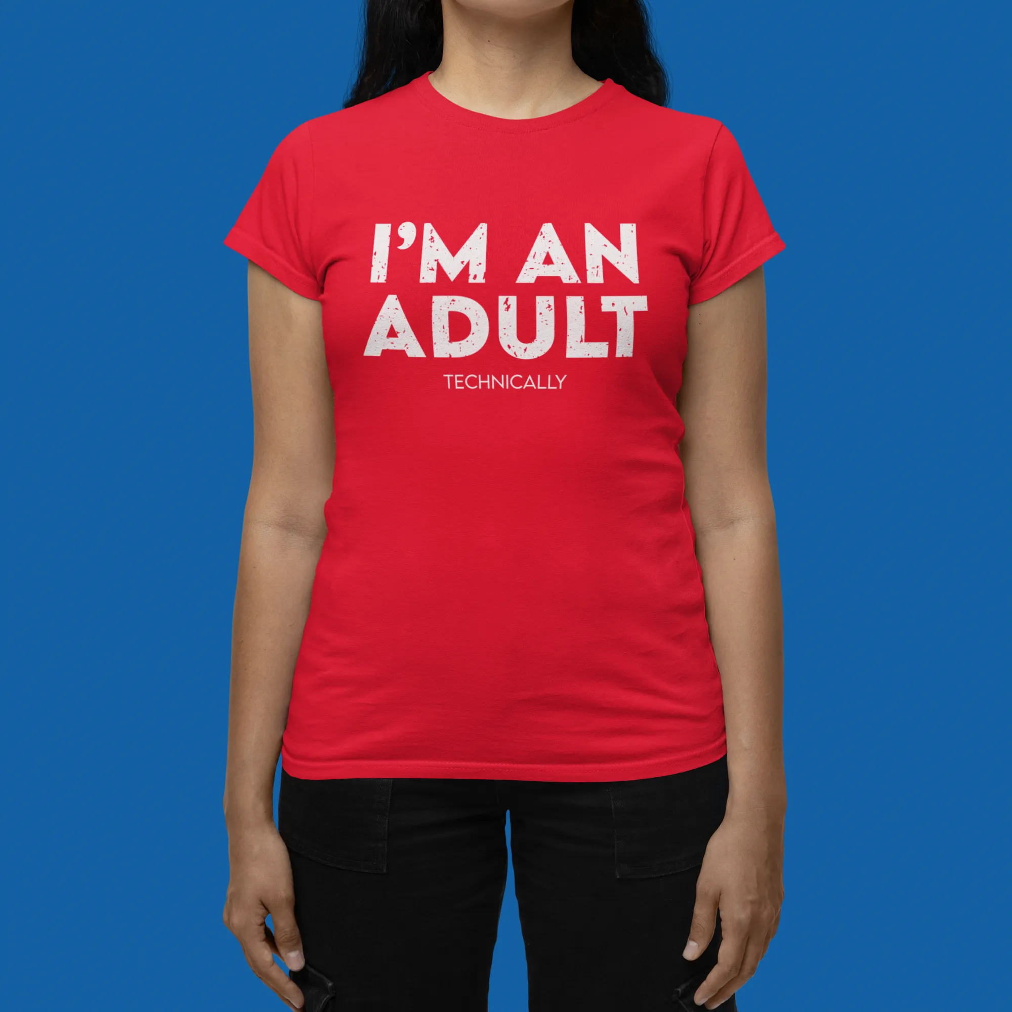 "I'm An Adult Technically" T-Shirts