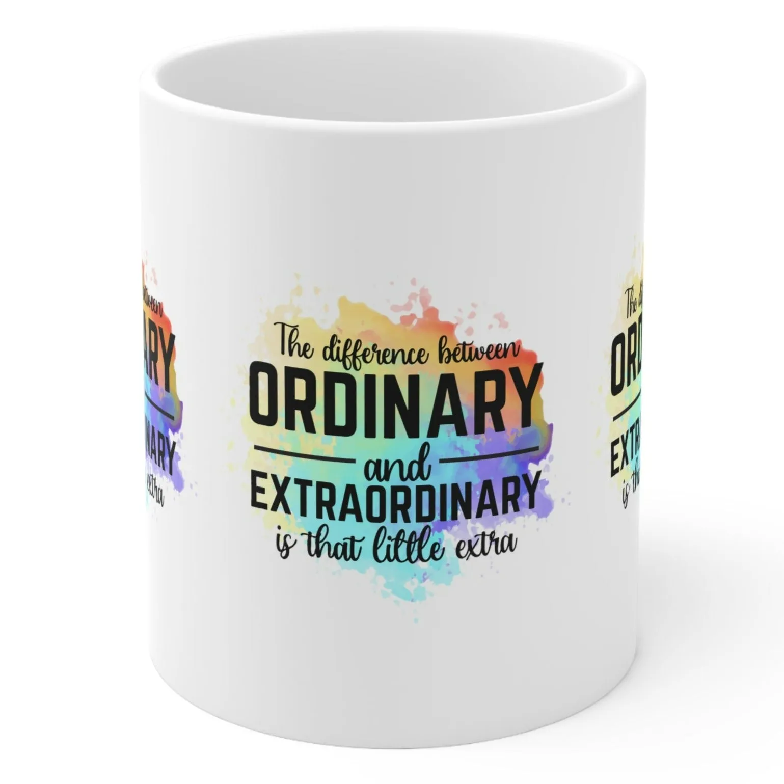 "The Difference Between Ordinary and Extraordinary is That Little Extra" INSPIRATIONAL MUG - MUGSCITY - Free Shipping