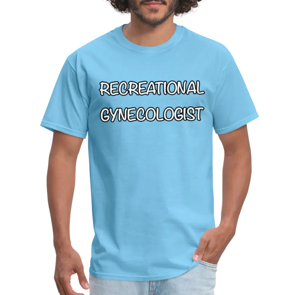 Recreational Gynecologist T-Shirt