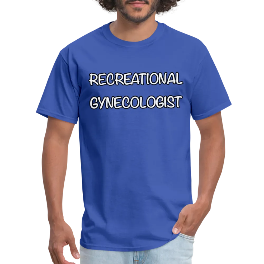 Recreational Gynecologist T-Shirt