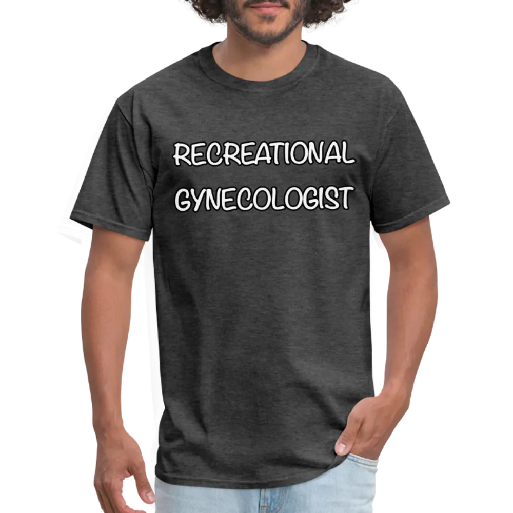 Recreational Gynecologist T-Shirt