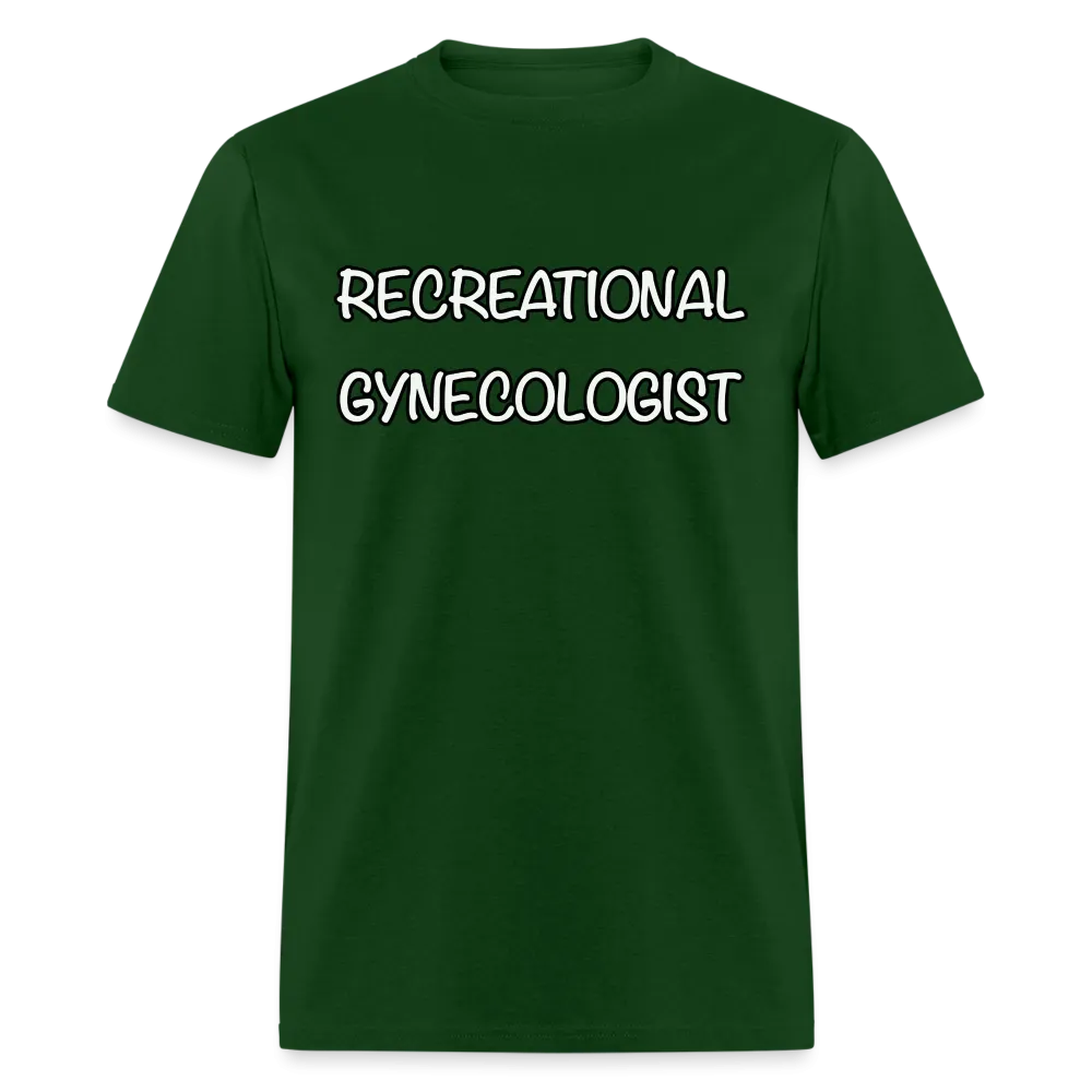 Recreational Gynecologist T-Shirt