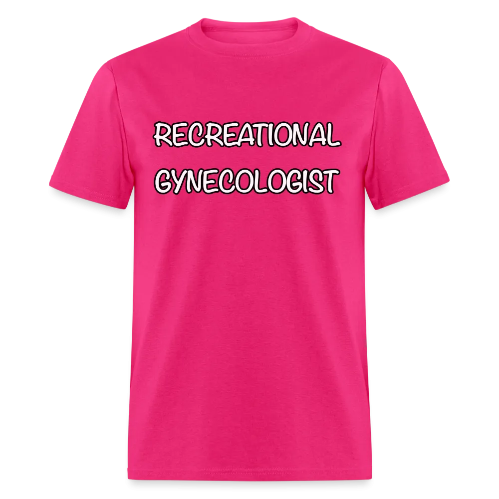 Recreational Gynecologist T-Shirt