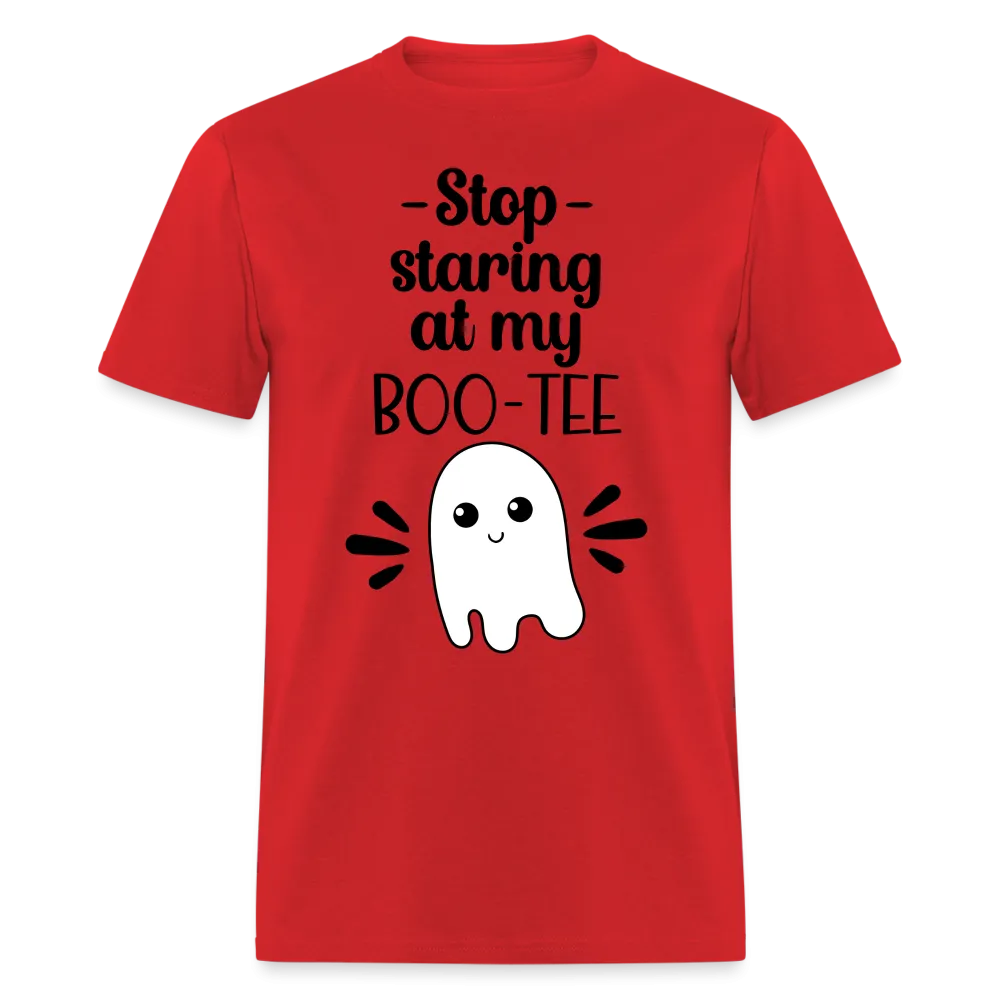 Stop Staring at my Boo-Tee T-Shirt