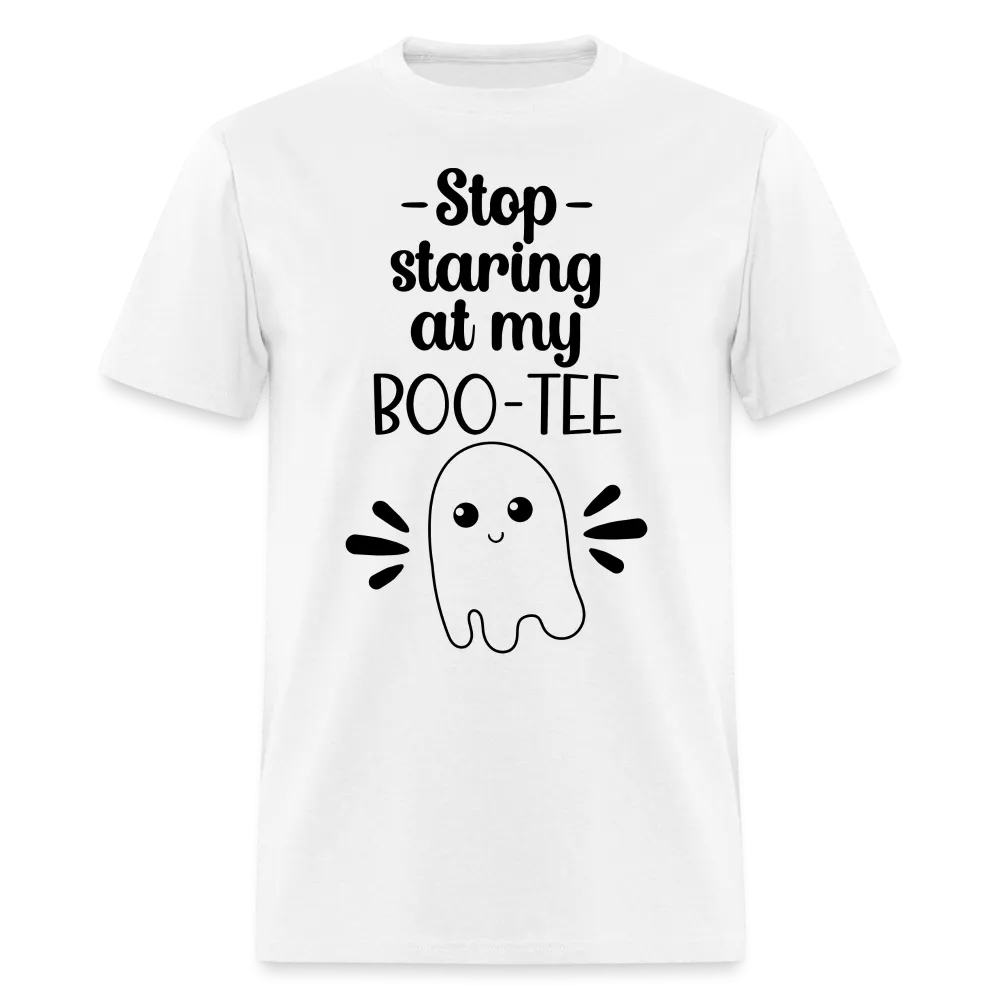 Stop Staring at my Boo-Tee T-Shirt