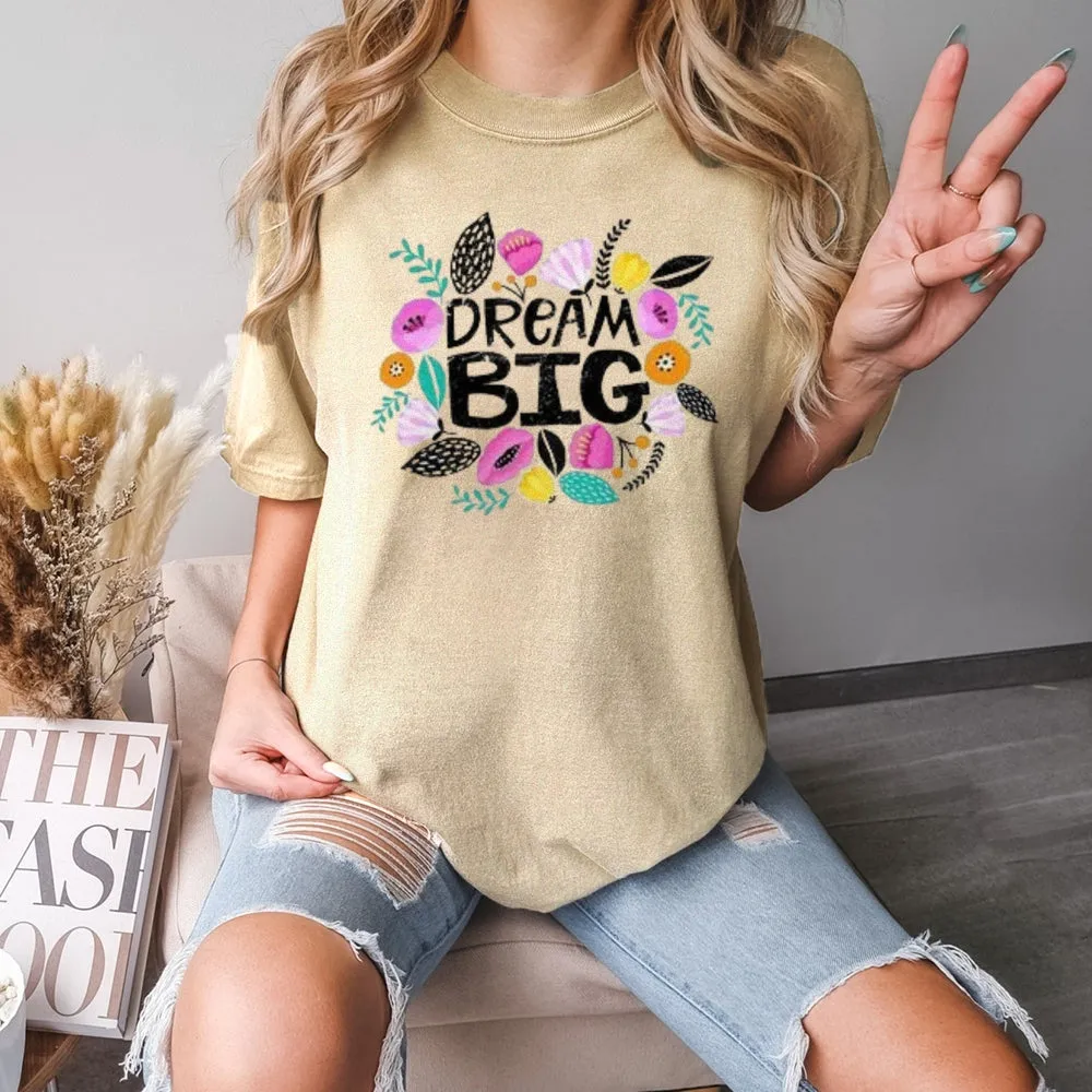 Women Dream Big Letter And Flower Graphic T-shirt