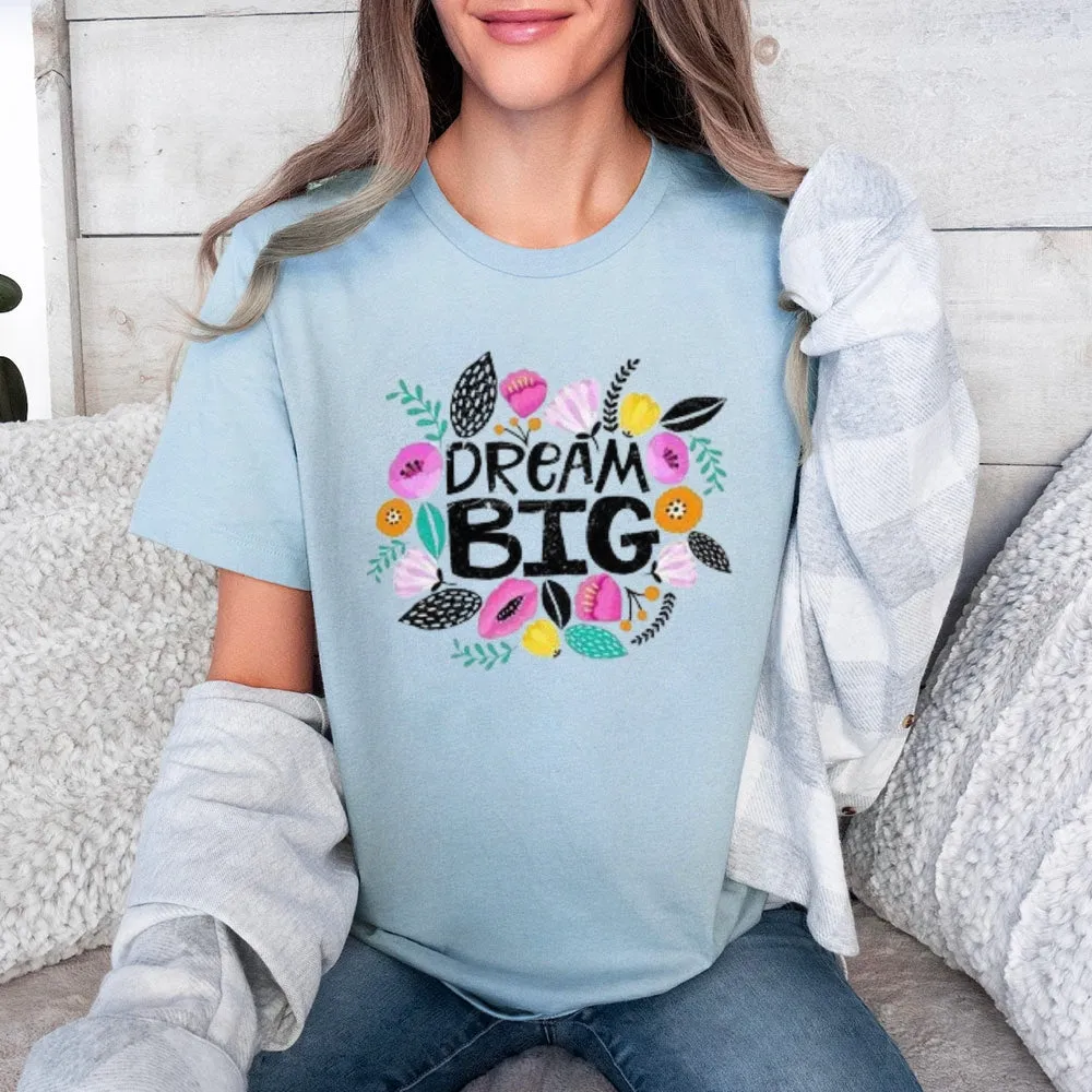 Women Dream Big Letter And Flower Graphic T-shirt